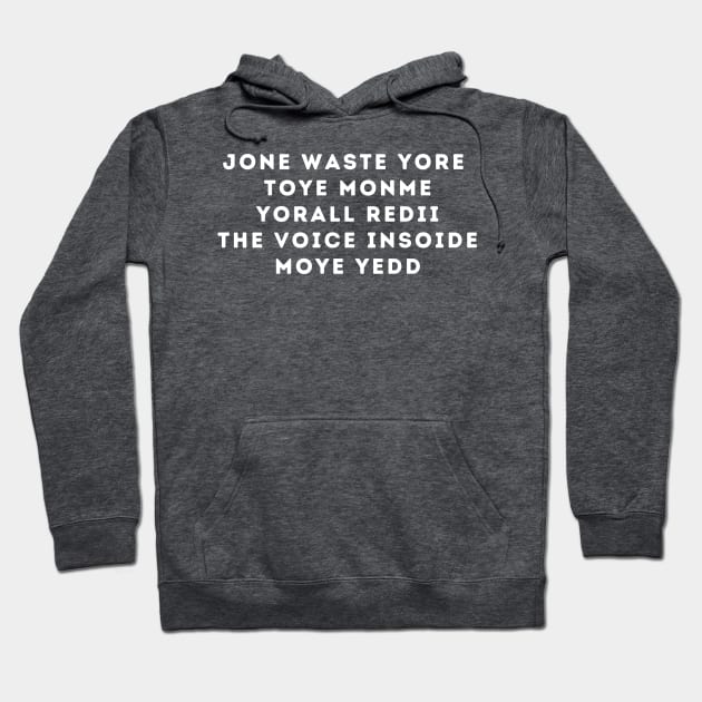 Don't Waste Your Time On Me Hoodie by blueduckstuff